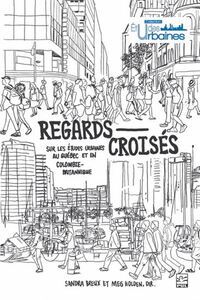 Image de REGARDS CROISES SUR LES ETUDES URBAINES AU QUEBEC ET EN COLOMBIE-