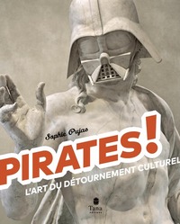 Image de Pirates ! - L'art du détournement culturel