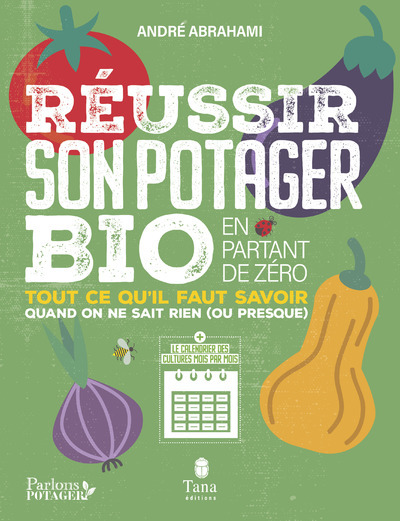 Picture of Réussir son potager bio en partant de zéro - Tout ce qu'il faut savoir quand on ne sais rien (ou pre