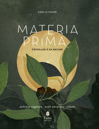 Picture of Materia Prima - S'éveiller à sa nature