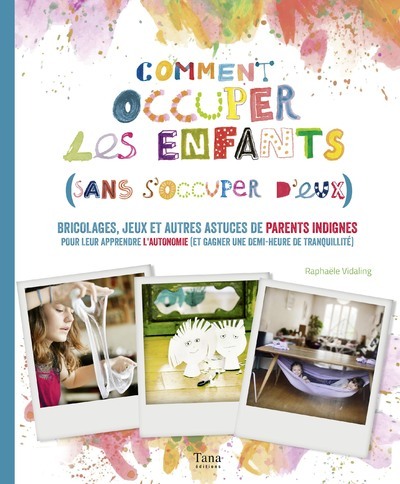 Picture of Comment occuper les enfants (sans s'occuper d'eux)