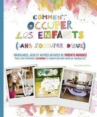Picture of Comment occuper les enfants (sans s'occuper d'eux)