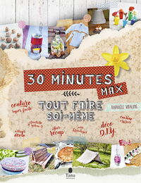 Image de Tout faire soi-même en 30 minutes max