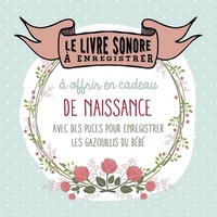Image de Le livre sonore à enregistrer - A offrir en cadeau de naissance
