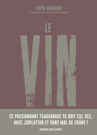 Image de Le vin, par ceux qui le font pour ceux qui le boivent