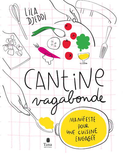 Image de Cantine Vagabonde NED - Manifeste pour une cuisine engagée