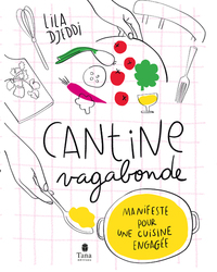 Image de Cantine Vagabonde NED - Manifeste pour une cuisine engagée