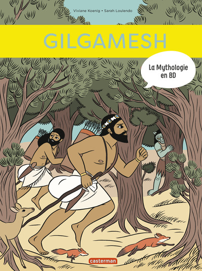 Image de La mythologie en BD : Gilgamesh