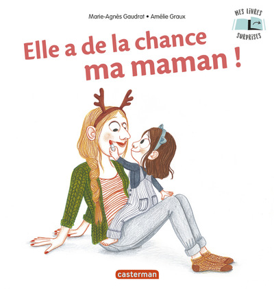 Image de Mes Livres Surprises - Elle a de la chance, ma maman !