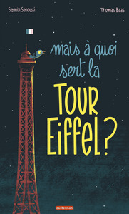 Image de Mais à quoi sert la Tour Eiffel ?