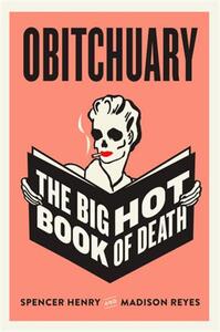 Image de Obitchuary : The Big Hot Book of Death /anglais