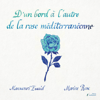 Image de D'un bord à l'autre de la rose méditerranéenne