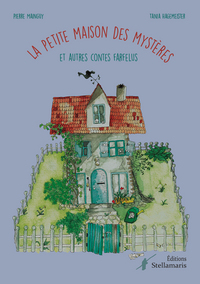 Image de La petite maison des mystères et autres contes farfelus