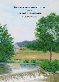 Picture of Sous les yeux des étoiles suivi de Un goût framboise