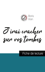 Picture of J'irai cracher sur vos tombes de Boris Vian (fiche de lecture et analyse complète de l'oeuvre)