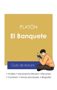 Image de Guía de lectura El Banquete de Platón (análisis literario de referencia y resumen completo)