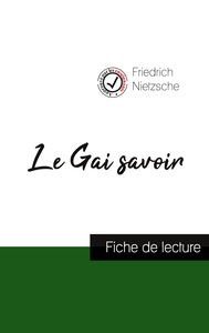 Picture of Le Gai savoir de Nietzsche (fiche de lecture et analyse complète de l'oeuvre)