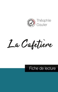 Picture of La Cafetière de Théophile Gautier (fiche de lecture et analyse complète de l'oeuvre)