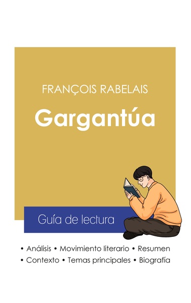 Picture of Guía de lectura Gargantúa de François Rabelais (análisis literario de referencia y resumen completo)