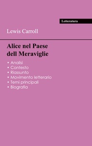Picture of Riuscite tutti i vostri esami del 2024: Analisi di Alice nel Paese delle Meraviglie di Lewis Carroll