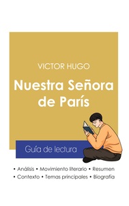 Image de Guía de lectura Nuestra Señora de París de Victor Hugo (análisis literario de referencia y resumen completo)