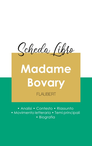 Image de Scheda libro Madame Bovary di Gustave Flaubert (analisi letteraria di riferimento e riassunto completo)