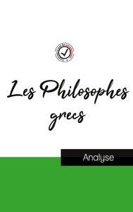 Picture of Les Philosophes grecs (étude et analyse complète de leurs pensées)