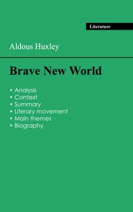 Picture of Succeed all your 2024 exams: Analysis of the novel of Aldous Huxley's Brave New World