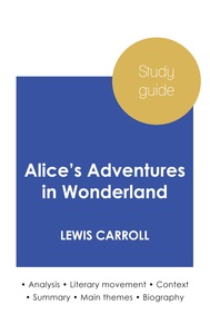 Image de Study guide Alice's Adventures in Wonderland by Lewis Carroll (in-depth literary analysis and complete summary)
