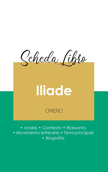 Image de Scheda libro Iliade di Omero (analisi letteraria di riferimento e riassunto completo)