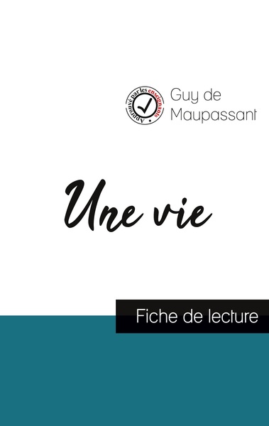 Picture of Une vie de Maupassant (fiche de lecture et analyse complète de l'oeuvre)