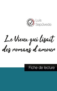 Image de Le Vieux qui lisait des romans d'amour de Luis Sepúlveda (fiche de lecture et analyse complète de l'oeuvre)