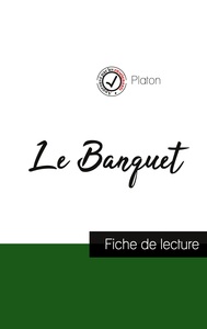 Picture of Le Banquet de Platon (fiche de lecture et analyse complète de l'oeuvre)