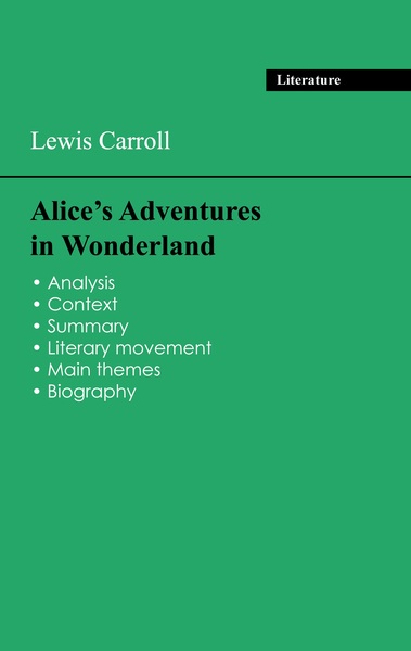 Picture of Succeed all your 2024 exams: Analysis of the novel of Lewis Carroll's Alice's Adventures in Wonderland