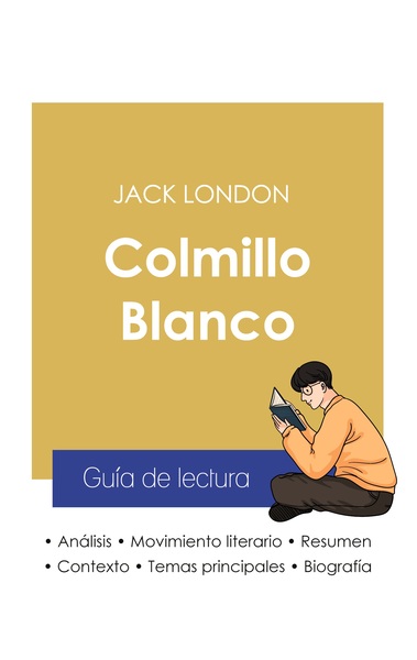 Image de Guía de lectura Colmillo Blanco de Jack London (análisis literario de referencia y resumen completo)
