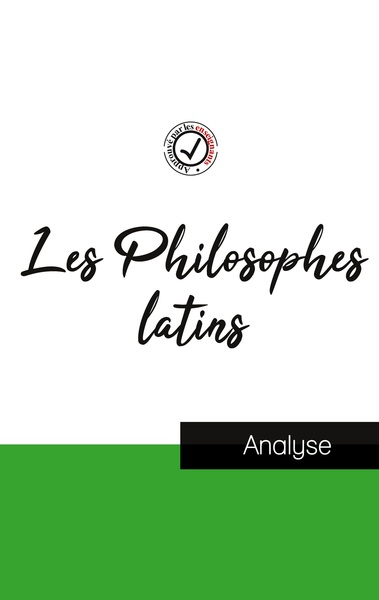 Picture of Les Philosophes latins (étude et analyse complète de leurs pensées)