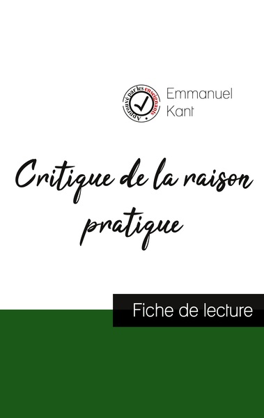 Picture of Critique de la raison pratique de Kant (fiche de lecture et analyse complète de l'oeuvre)