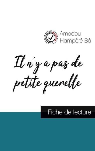 Image de Il n'y a pas de petite querelle de Amadou Hampâté Bâ (fiche de lecture et analyse complète de l'oeuvre)