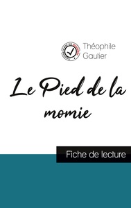 Picture of Le Pied de la momie de Théophile Gautier (fiche de lecture et analyse complète de l'oeuvre)