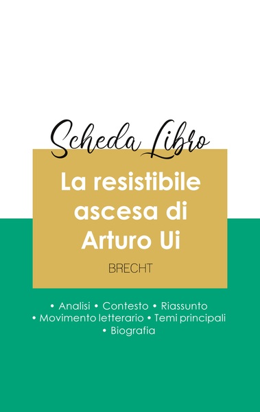 Image de Scheda libro La resistibile ascesa di Arturo Ui di Bertolt Brecht (analisi letteraria di riferimento e riassunto completo)