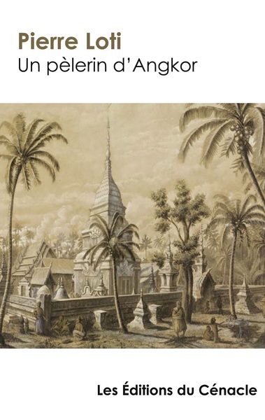 Image de Un pèlerin d'Angkor (édition de référence)