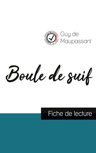 Picture of Boule de suif de Maupassant (fiche de lecture et analyse complète de l'oeuvre)