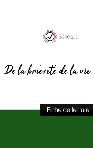 Picture of De la brièveté de la vie de Sénèque (fiche de lecture et analyse complète de l'oeuvre)