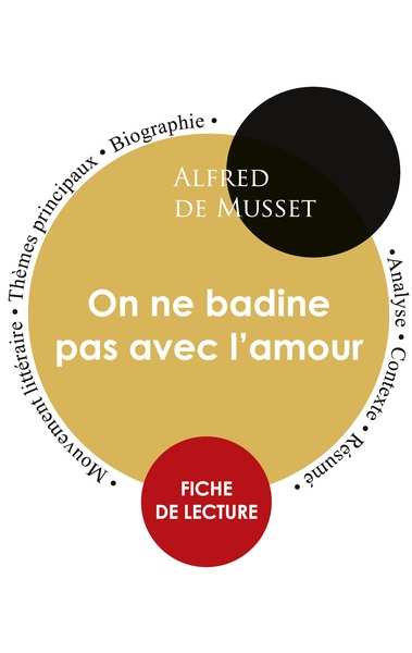 Picture of Fiche de lecture On ne badine pas avec l'amour (Étude intégrale)