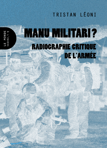 Picture of Manu militari ? - radiographie critique de l'armée