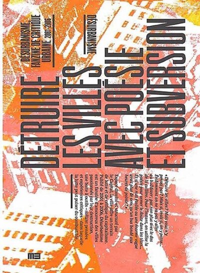 Picture of DETRUIRE LES VILLES AVEC POESIE ET SUBVERSION : DESURBANISME, FANZINE DE CRITIQUE URBAINE