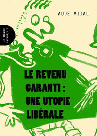 Image de Revenu garanti : une utopie libérale (Le)