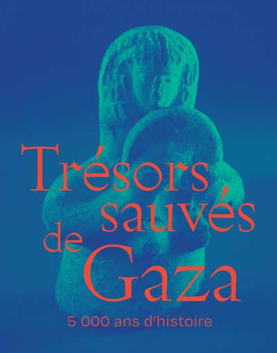 Picture of Trésors sauvés de Gaza - 5 000 ans d'histoire
