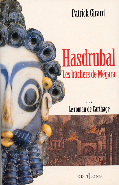 Picture of Le Roman de Carthage, t.III : Hasdrubal - Les Bûchers de Mégara