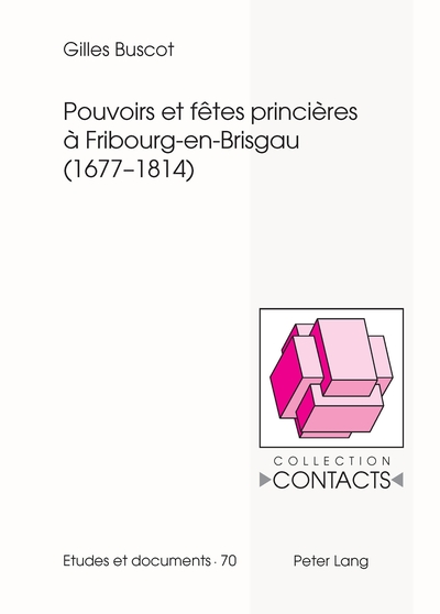 Picture of Pouvoirs et fêtes princières à Fribourg-en-Brisgau (1677-1814)